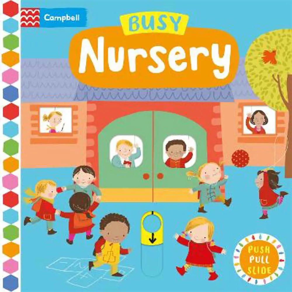 Busy Nursery: A Push, Pull, Slide Book - Angie Rozelaar